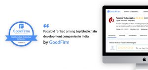 GoodFirms ranks Focaloid among the top blockchain development companies in India
