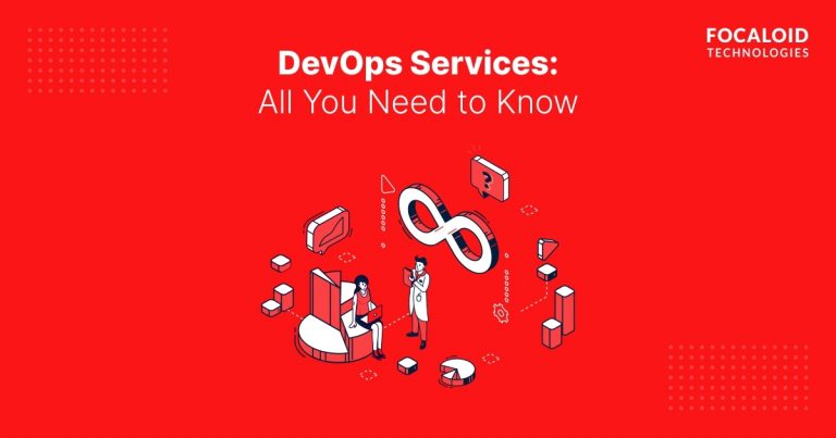 DevOps Services: All You Need to Know | DevOps Best Practices 
