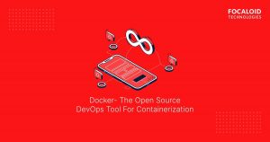 Docker- The Open Source DevOps Tool For Containerization