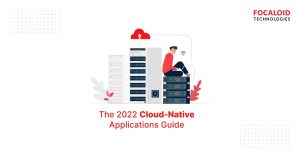 The 2022 Cloud-Native Applications Guide