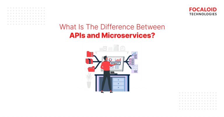 What Is The Difference Between APIs and Microservices?