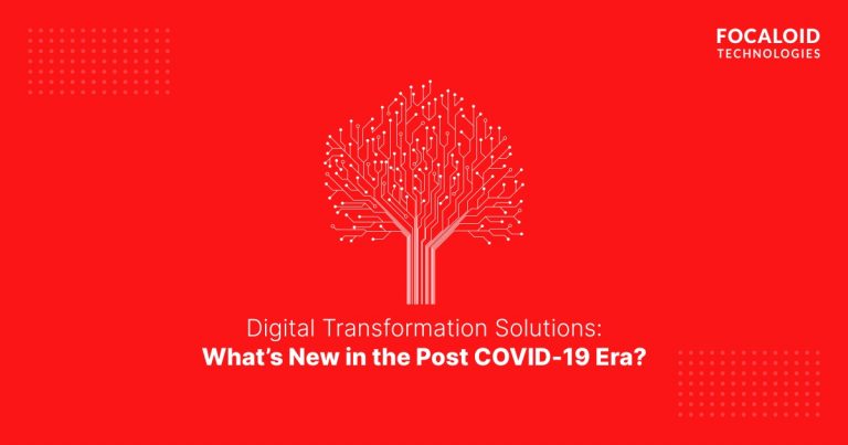 Digital Transformation | Digital Solution | Post Covid- 19