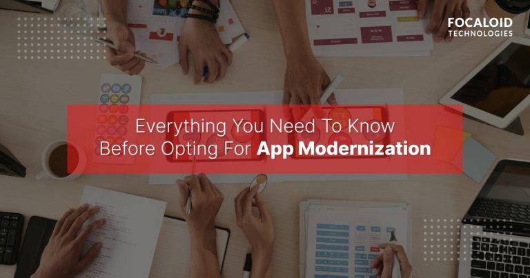Everything You Need To Know Before Opting For App Modernization