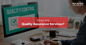 What Are Quality Assurance Services?