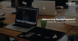 Outsourcing app development? Here’s all you need to know
