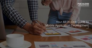 Your All-in-One Guide to Mobile Application Development