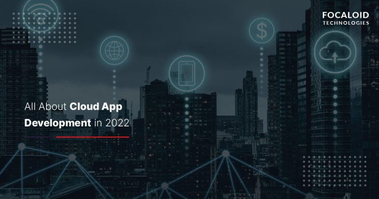 All About Cloud Application Development in 2022