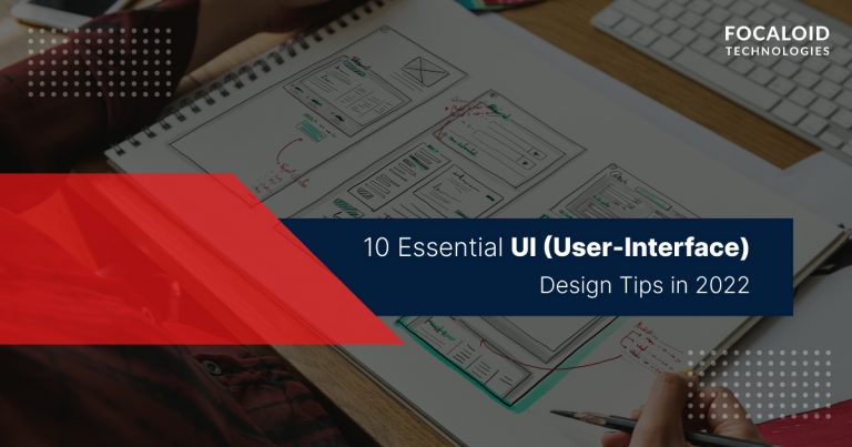 10 Essential User Interface Design Tips in 2022 | UI Design