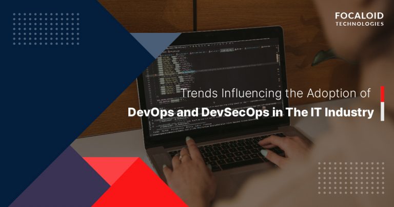 Trends Influencing the Adoption of DevOps and DevSecOps in the IT Industry