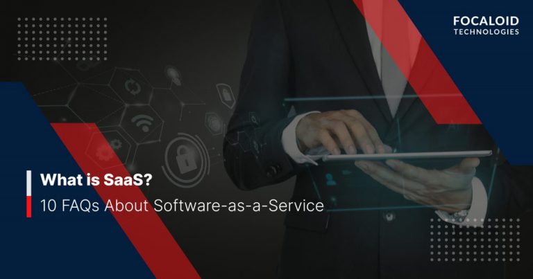 What is SaaS? 10 FAQs About Software-as-a-Service