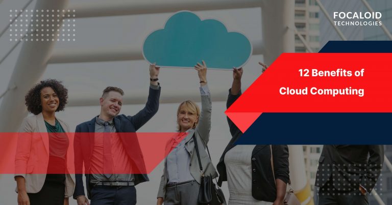 12 Benefits of Cloud Computing