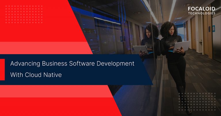 Advancing Business Software Development With Cloud Native