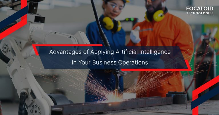 Advantages of Applying Artificial Intelligence in Your Business Operations