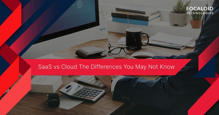 SaaS vs Cloud: The Differences You May Not Know