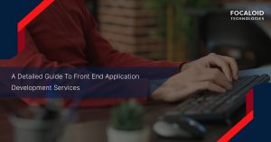 A Detailed Guide to Front End Development Services