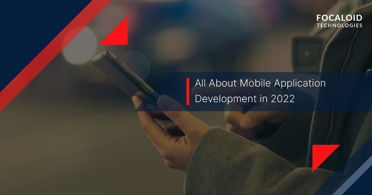 All About Mobile Application Development in 2022