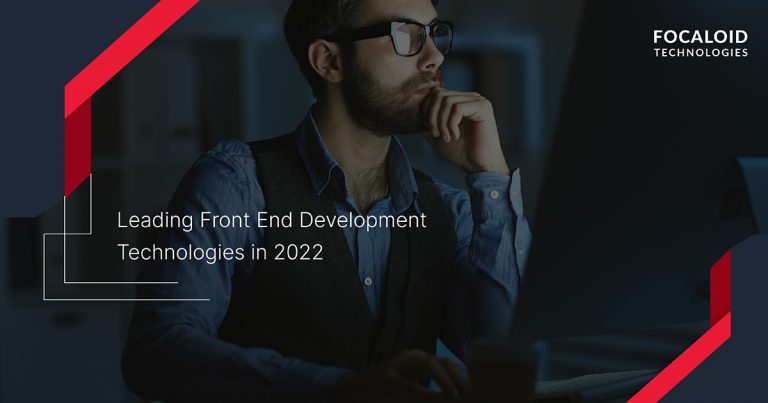 Leading Front End Development Technologies in 2022