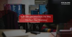 How DevOps Innovates the Way You Run Your Business