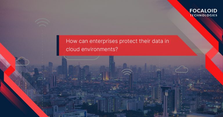 How can enterprises protect their data in cloud environments?