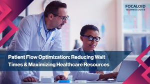 Patient Flow Optimization: Reducing Wait Times & Maximizing Healthcare Resources